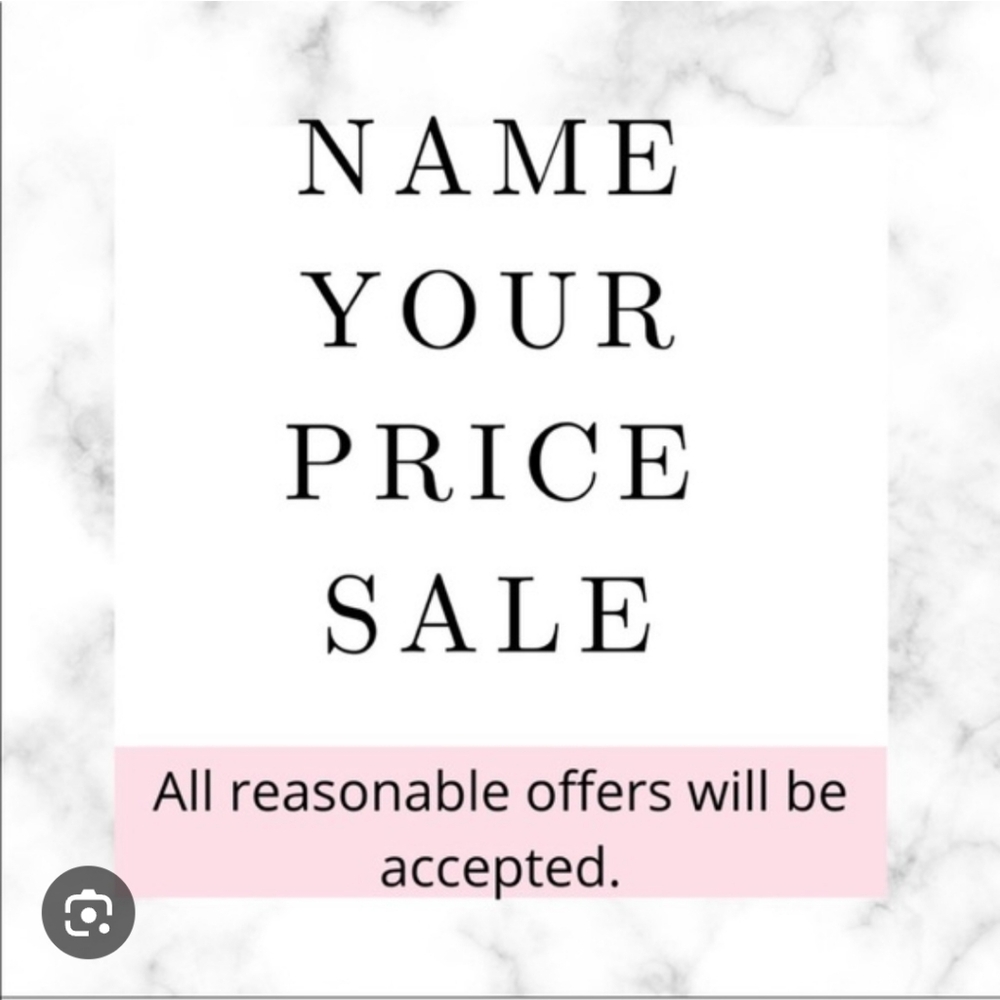Name Your Price sale!!!